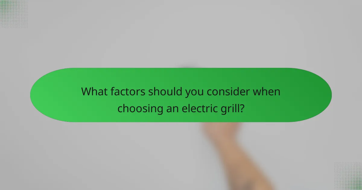 What factors should you consider when choosing an electric grill?